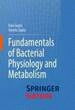Fundamentals of bacterial physiology and metabolism