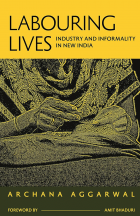 Labouring Lives: Industry and Informality in New India