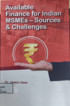 Available Finance for Indian MSMEs - Sources and Challenges